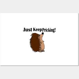 Just Keep Pricking! Posters and Art